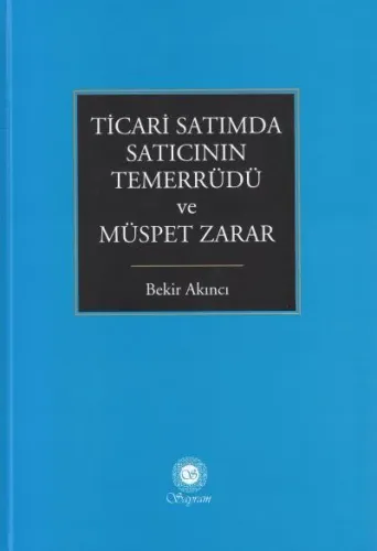 Ticari Satımda Satıcının Temerrüdü ve Müspet Zarar