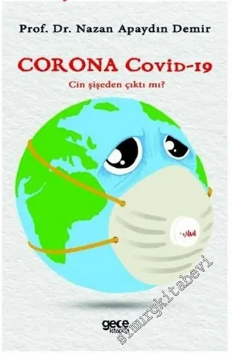 Corona Covid-19 : Cin Şişeden Çıktı mı -         2020