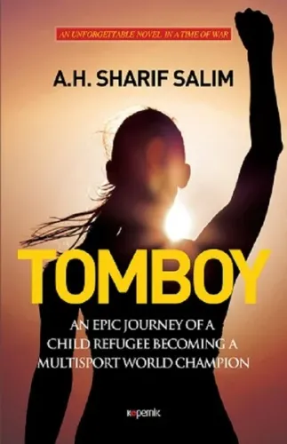 Tomboy; An Epic Journey Of a Child Refugee Becoming a Multisport World Champion