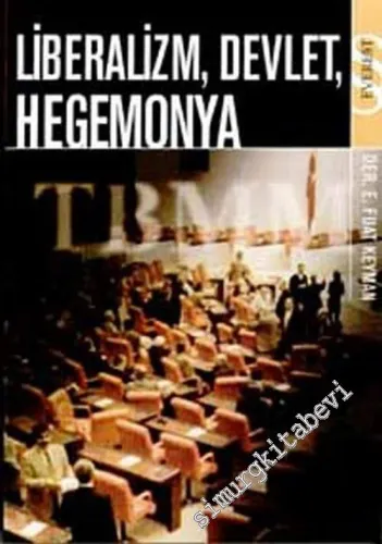 Liberalizm, Devlet, Hegemonya -        2002