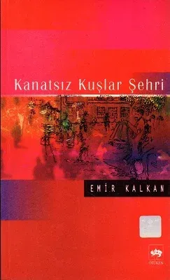 Kanatsız Kuşlar Şehri