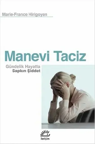 Manevi Taciz; Gündelik Hayatta Sapkın Şiddet