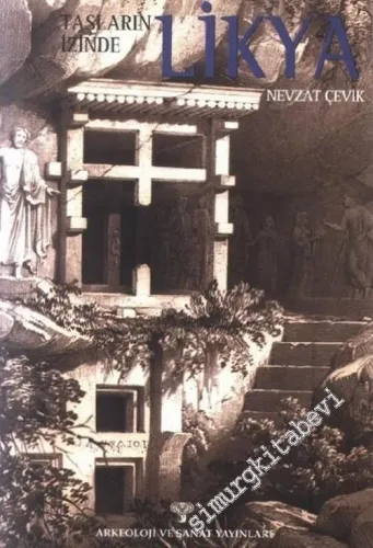 Taşların İzinde Likya: Alternatif Bir Rehber -        2002