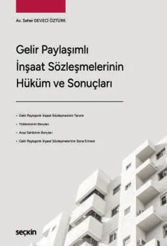 Gelir Paylaşımlı İnşaat Sözleşmelerinin Hüküm ve Sonuçları