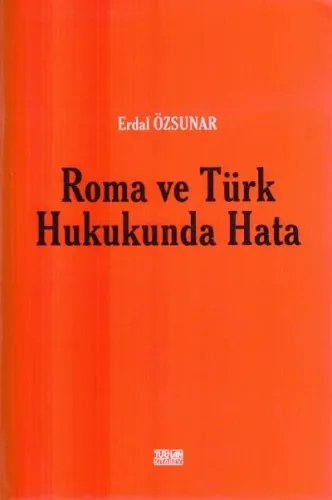 Roma ve Türk Hukukunda Hata
