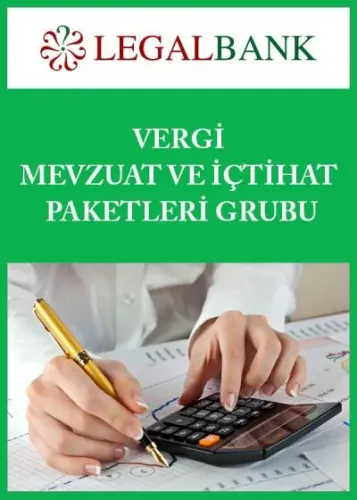 Legalbank - Vergi Mevzuat ve İçtihat Paketleri Grubu