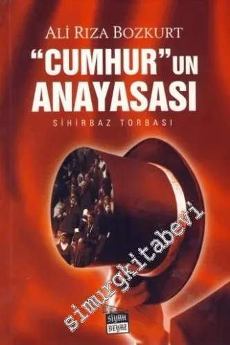 Cumhur'un Anayasası: Sihirbaz Torbası -