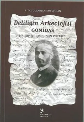Deliliğin Arkeolojisi Gomidas