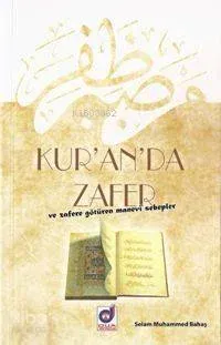 Kur'an'da Zafer; ve Zafere Götüren Manevi Sebepler
