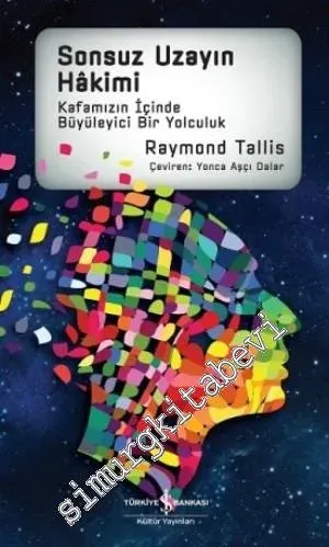 Sonsuz Uzayın Hakimi: Kafamızın İçinde Büyüleyici Bir Yolculuk -