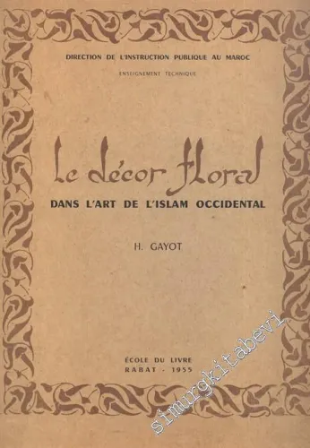Le Decor Floral; Dans L'Art de l'Islam Occidental -