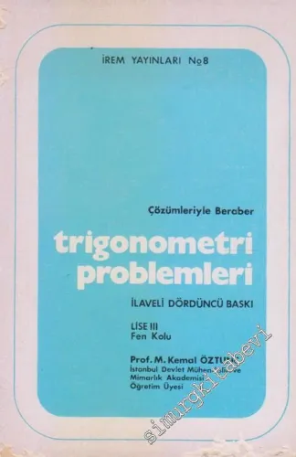 Çözümleriyle Beraber Trigonometri Problemleri : Lise 3 Fen Kolu -        1976