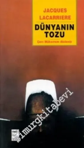 Dünyanın Tozu (Yunus Emre, Hacı Bektaş, Mevlâna) -         1999