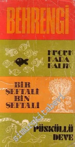 Küçük Kara Balık / Bir Şeftali Bin Şeftali / Püsküllü Deve -