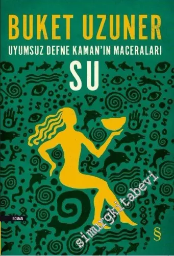 Uyumsuz Defne Kaman’ın Maceraları 1: Su -