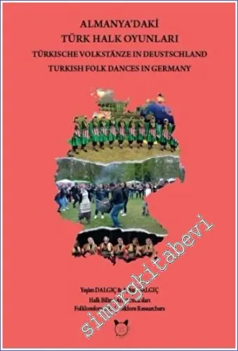 Almanya'daki Türk Halk Oyunları = Türkische Volkstanze in Deutschland = Turkish Folk Dance in Germany -        2022