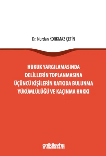 Hukuk Yargılamasında Delillerin Toplanmasına Üçüncü Kişilerin Katkıda 