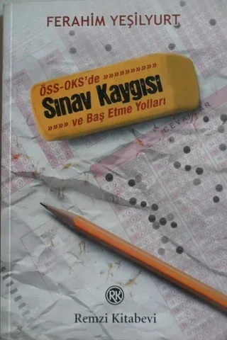 Öss-Oks'de Sınav Kaygısı ve Baş Etme Yolları