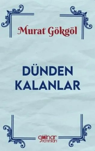 Dünden Kalanlar