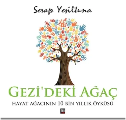 Gezi'deki Ağaç; Hayat Ağacının 10 Bin  Yıllık Öyküsü