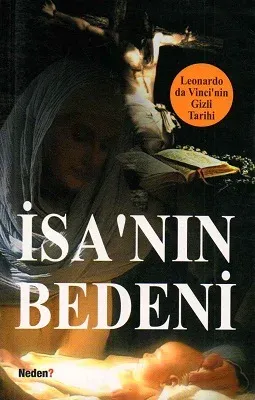 İsa'nın Bedeni Leonardo da Vinci'nin Gizli Tarihi
