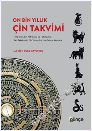On Bin Yıllık Çin Takvimi Feng Shui, Çin Astrolojisi ve I-Ching için Batı Takviminin Çin Takvimine Uyarlanma Kılavuzu -         2023