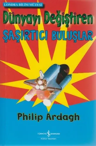 Dünyayı Değiştiren Şaşırtıcı Buluşlar