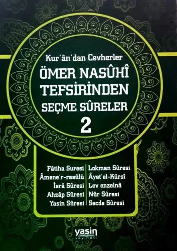Kurandan Cevherler Ömer Nasuhi Tefsirinden Seçme Sureler (Genişetilmiş Yeni Baskı) 2.Cilt