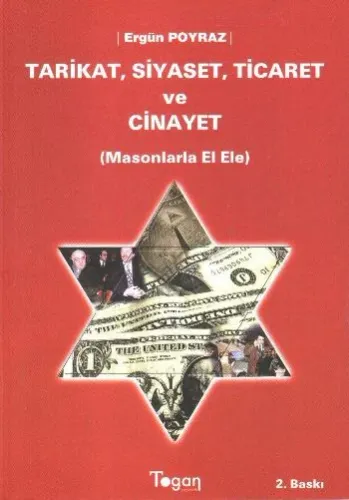 Tarikat, Siyaset, Ticaret ve Cinayet; (Masonlarla El Ele)