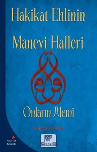 Hakikat Ehlinin Manevi Halleri; Onların Alemi