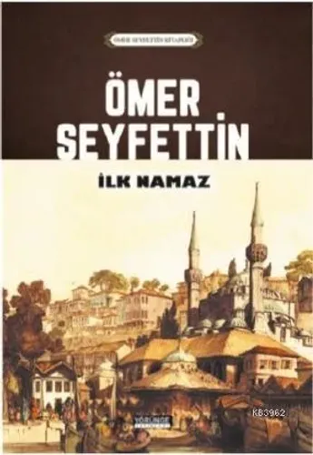 İlk Namaz Ömer Seyfettin