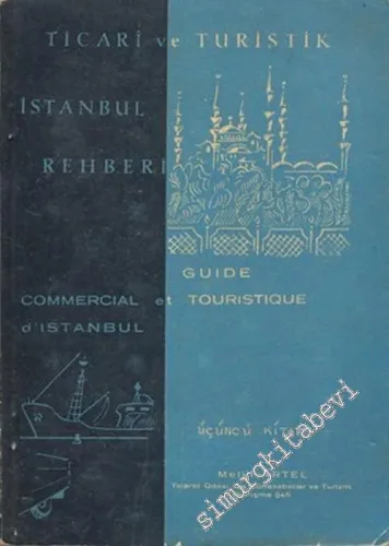 Ticari ve Turistik İstanbul Rehberi 3  =  Guide Comercial et Touristique d'Istanbul 3 -
