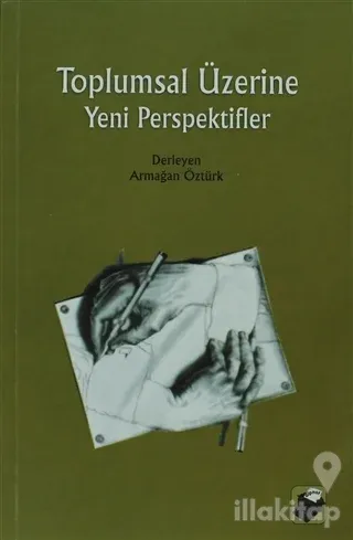 Toplumsal Üzerine Yeni Perspektifler