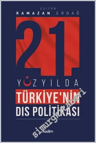 21'inci Yüzyılda Türkiye'nin Dış Politikası -        2023