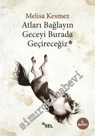 Atları Bağlayın Geceyi Burada Geçireceğiz -