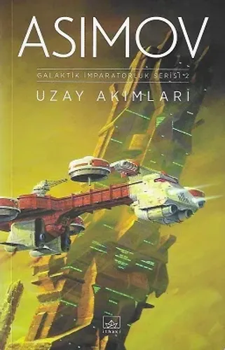 Uzay Akımları - Galaktik İmparatorluk Serisi 2