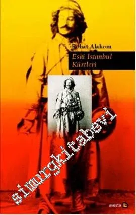 Eski İstanbul Kürtleri (1453-1925) -        1998