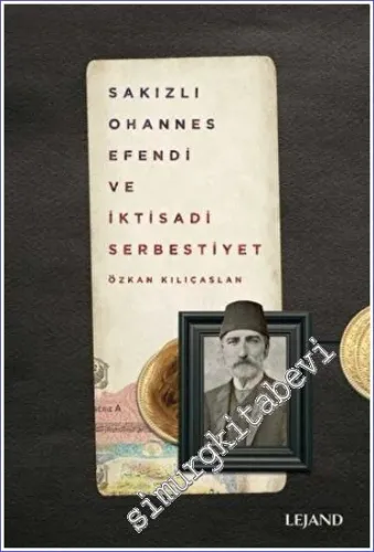 Sakızlı Ohannes Efendi ve İktisadi Serbestiyet -