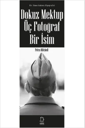 Dokuz Mektup Üç Fotoğraf Bir İsim