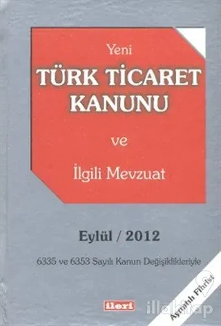 Yeni Türk Ticaret Kanunu ve İlgili Mevzuat