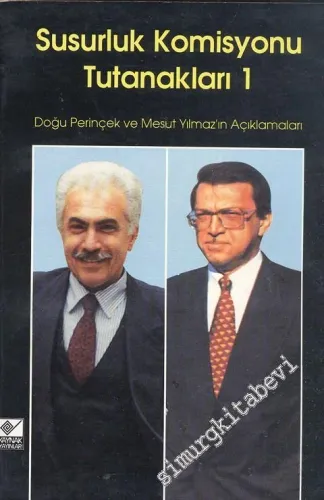 Susurluk Komisyonu Tutanakları 1: Doğu Perinçek Ve Mesut Yılmaz'ın Açıklamaları -        1997