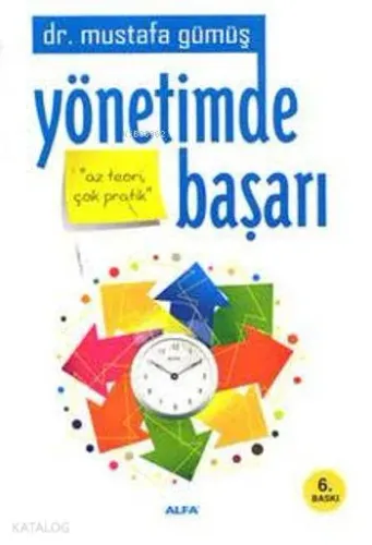 Yönetimde Başarı; Az Teori Çok Pratik
