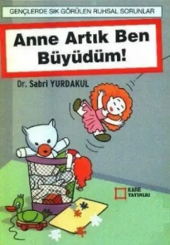 Anne Ben Artık Büyüdüm