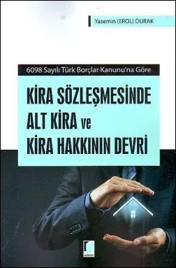 Kira Sözleşmesinde Alt Kira ve Kira Hakkının Devri