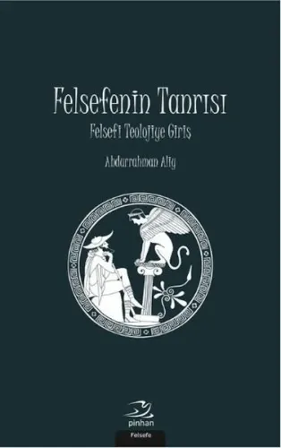 Felsefenin Tanrısı; Felsefi Teolojiye Giriş
