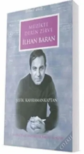 İlhan Baran - Müzikte Derin Zirve