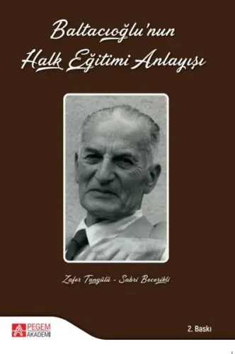 Baltacıoğlu’nun Halk Eğitimi Anlayışı