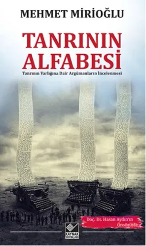 Tanrı'nın Alfabesi; Tanrının Varlığına Dair Argümanların İncelenmesi