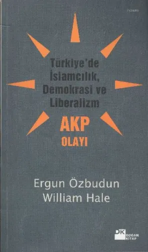 Türkiye'de İslamcılık, Demokrasi ve Liberalizm, AKP Olayı
