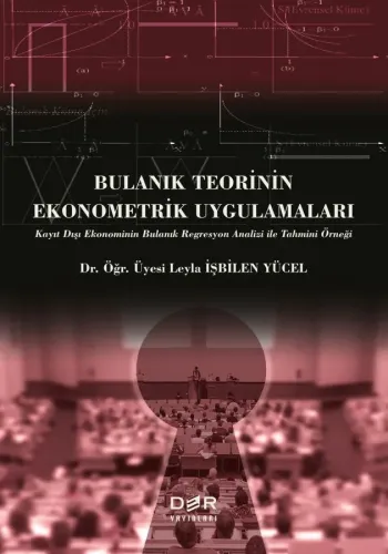 BULANIK TEORİNİN EKONOMETRİK UYGULAMALARI